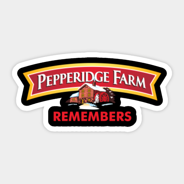 Pepperidge Farm Remembers - Pepperidge Farm Remembers - Sticker | TeePublic